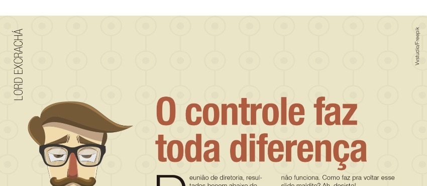 O controle faz toda diferença.