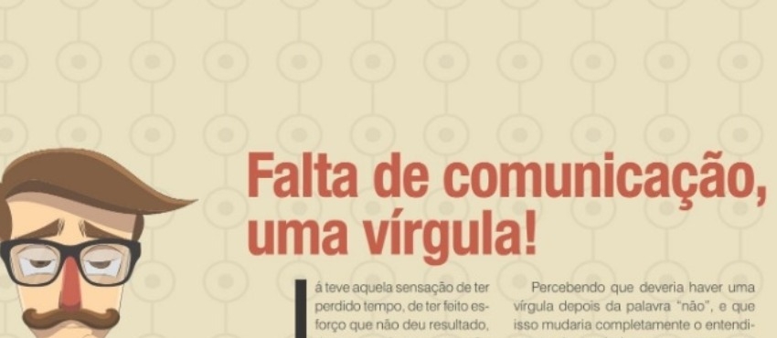 Falta de comunicação, uma vírgula!